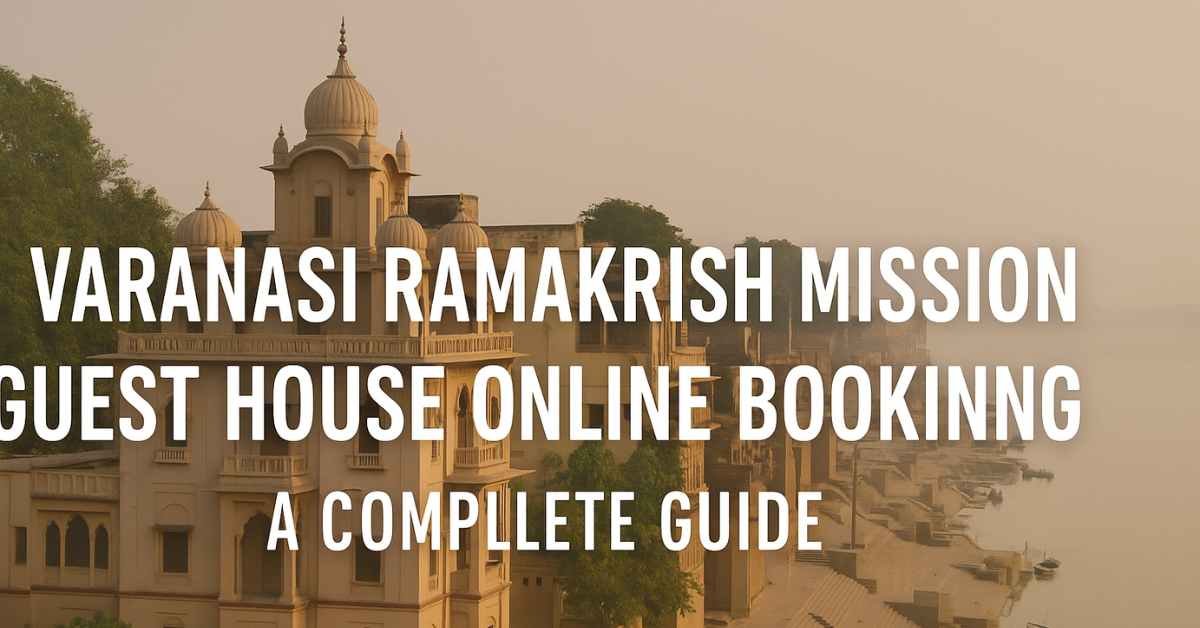 Varanasi Ramakrishna Mission Guest House Online Booking