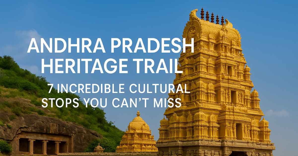 andhra pradesh heritage trail