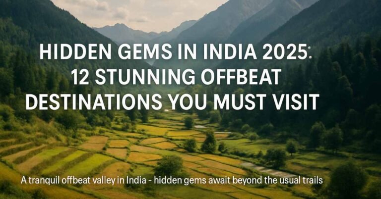 Hidden Gems in India 2025
