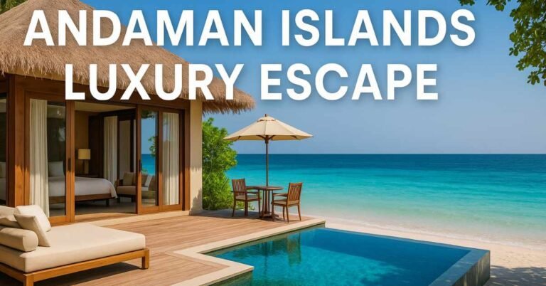 Andaman Islands luxury escape