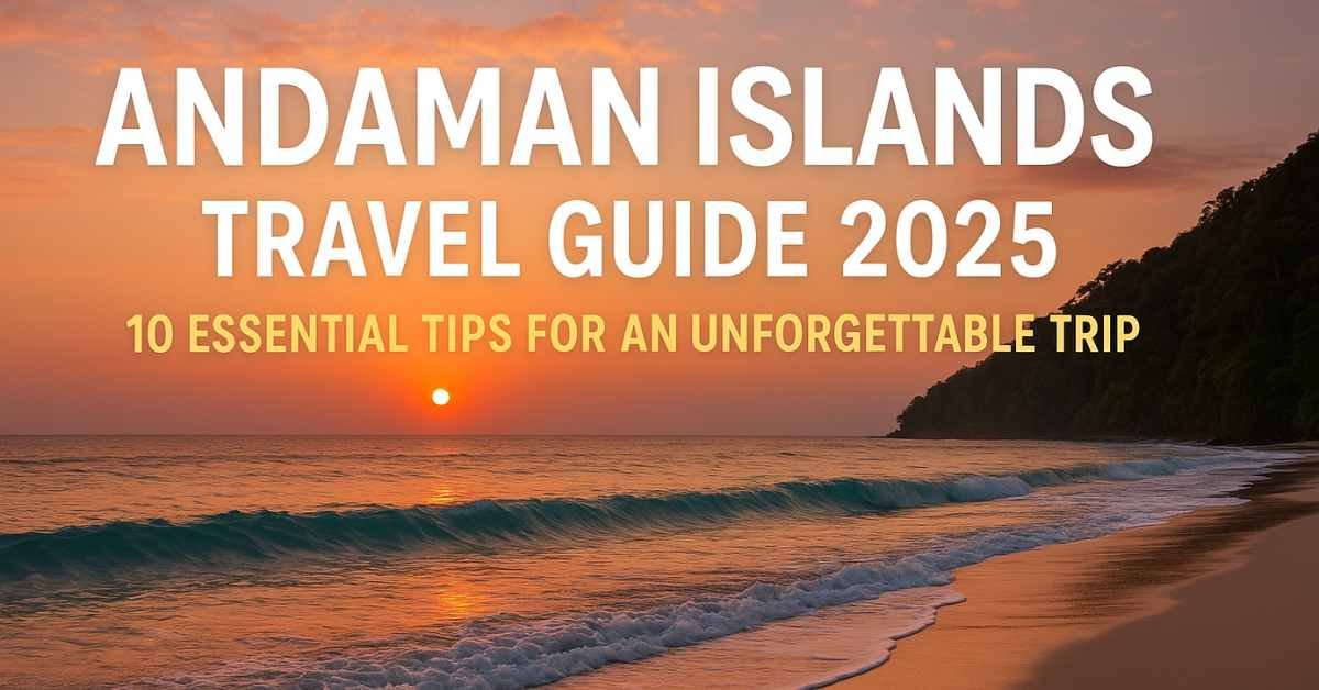 Andaman Islands Travel Guide