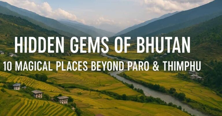 Hidden Gems of Bhutan