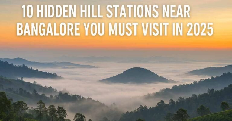 Hidden Hill Stations Near Bangalore