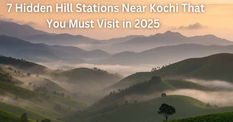 hidden hill stations near Kochi